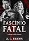 Livro Fascínio Fatal : O inimigo é sedutor e fascinante (Mahyas D'Arezzo Livro 1)
