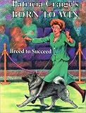 Born To Win: Breed to Succeed