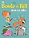 Boule et Bill - Tome 19 - Ras le Bill (French Edition) by