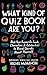 What Kind of Quiz Book Are You?: Pick your Favourite Foods, Characters and Celebrities to Reveal Secrets About Yourself by Rachel McMahon