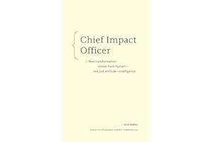 Chief Impact Officer: Real transformation comes from human―not just artificial―intelligence