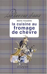 La  cuisine au fromage de chèvre