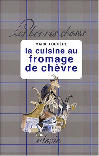 La  cuisine au fromage de chèvre