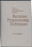 Recursive Programming Techniques (The Systems programming series) cover