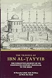 The Travels of Ibn al-Tayyib: The Forgotten Journey of an Eighteenth Century Traveller to the Hijaz (Library of Middle East History) by 