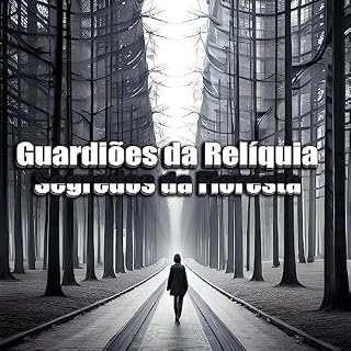 Livro Guardiões da Relíquia: Segredos da Floresta: Segredos da Floresta