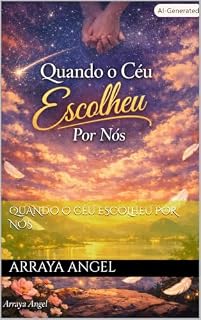 Livro QUANDO O CÉU ESCOLHEU POR NÓS