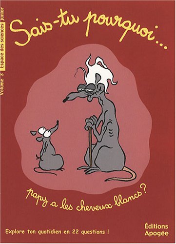 Sais-tu pourquoi papy a les cheveux blancs ?