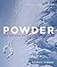 Powder: The Greatest Ski Runs on the Planet by 