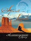 Spirit Lands: An American Desert Odyssey