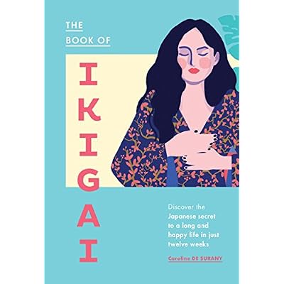 The Book of Ikigai: Discover the Japanese Secret to a Long and Happy Life in Just Twelve Weeks Hardcover &ndash; February 5, 2019