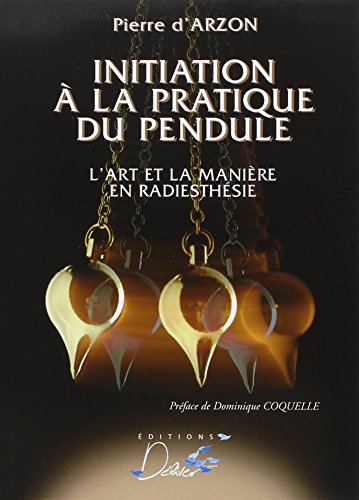 Initiation à la pratique du pendule