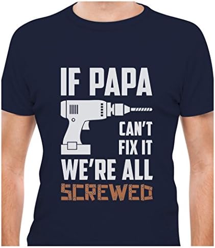 If PAPA Can't Fix It We're All Screwed Gift for Grandpa Dad T-Shirt