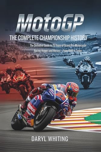 MotoGP: The Illustrated History 2023: Scott, Michael