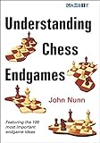 Understanding Chess Endgames by John Nunn