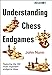 Understanding Chess Endgames by John Nunn