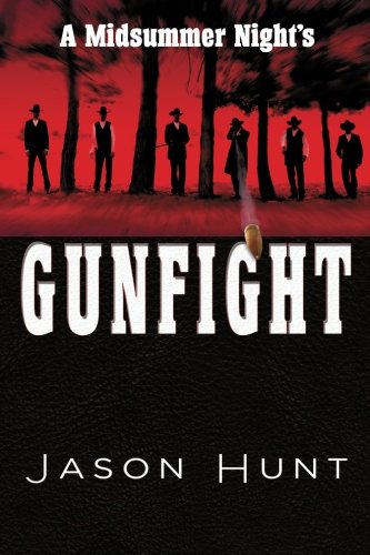 A Midsummer Night's Gunfight