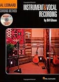 The Hal Leonard Recording Method - Book Two: Instrument & Vocal Recording: Music Pro Guides (v. 2) by Bill Gibson