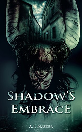Shadow's Embrace (Slaughter Series Book 2 - A.I. Nasser 