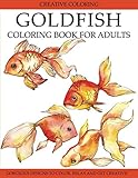 Goldfish Coloring Book for Adults: Gorgeous Designs to Color. Relax and Get Creative! by Creative Coloring