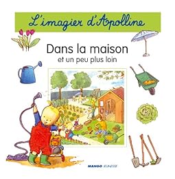 Dans la maison et un peu plus loin