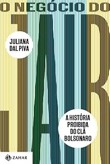 O Negócio do Jair: A história proibida do clã Bolsonaro