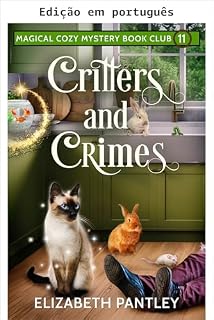 Livro Bichinhos e crimes (Clube do livro mágico de mistérios aconchegantes 11)