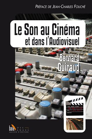 Le Son au Cnéma et dans l'Audiovisuel (French Edition) by (Hardcover)