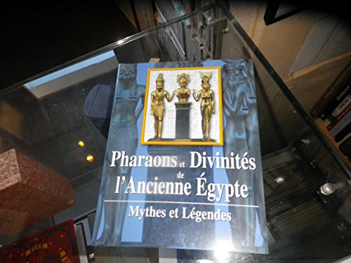 Pharaons et divinités de l'ancienne Égypte