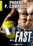 Fast - 5 (French Edition) by Phoebe P. Campbell
