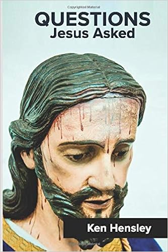 Questions Jesus Asked Hensley Ken 9781980236177 Amazon Com Books