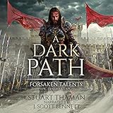 A Dark Path (Grimdark LitRPG): Forsaken Talents, Book 1 by 