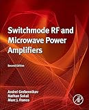 Switchmode RF and Microwave Power Amplifiers by Andrei Grebennikov, Nathan O. Sokal