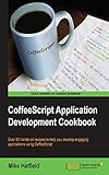 CoffeeScript Application Development Cookbook by Mike Hatfield
