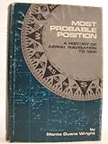 Most Probable Position: History of Aerial Navigation to 1941 cover