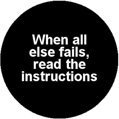Image result for when all else fails read the instructions