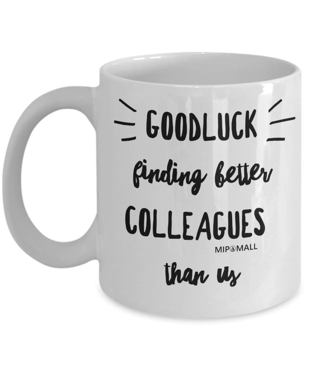 Funny Leaving Gifts Mugs for Colleagues Boss Friends Men Women, Christmas Presents, Goodluck Finding Better Than us Cup MG0025