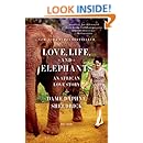 Love, Life, and Elephants: An African Love Story