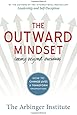 The Outward Mindset: Seeing Beyond Ourselves