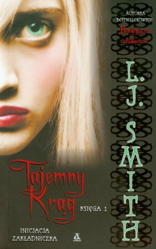 Tajemny Krąg. Księga 1: Inicjacja. Zakładniczka (Tajemny Krąg, #1-2)