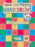 Ultimate Beginner Have Fun Playing Hand Drums for