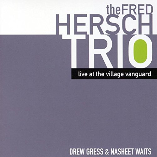 Image result for The Fred Hersch Trio: Live at the Village Vanguard