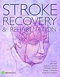 Stroke Recovery and Rehabilitation by Richard L. Harvey MD, Richard F. Macko MD