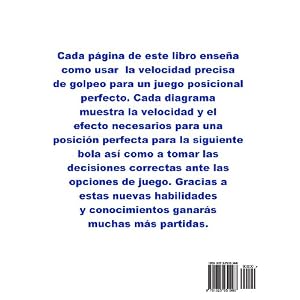 Metodos Secretos de Control de la Bola Blanca: Formas fáciles de obtener un juego posicional perfecto (Spanish Edition)