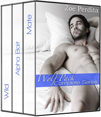 Wolf Pack Complete Series : Mate (Silver Mountain Wolf Pack), Alpha Bait (Russian Wolf Pack One) and Wild (Russian Wolf Pack Two)