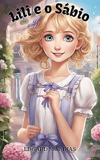 Livro Lili e o Sábio: Uma linda história de crescimento e inspiração.