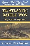 The Atlantic Battle Won - Vol 10 (History of United States Naval Operations in World War II)