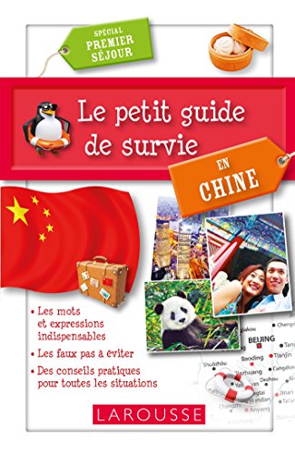 Le petit guide de survie en Chine (French Edition) by 