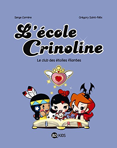 Télécharger L Ecole Crinoline T04 Club Etoiles Filantes