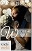 Four Weddings and a Fiasco: Wedding Wishes (Kindle Worlds Novella)